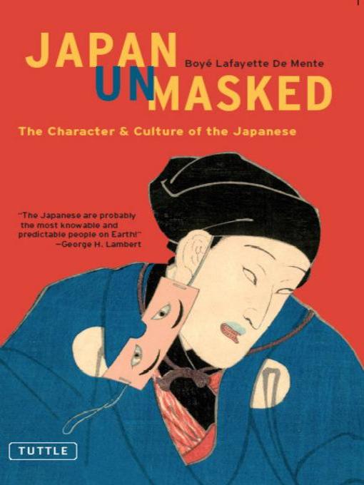 Title details for Japan Unmasked by Boye Lafayette De Mente - Available